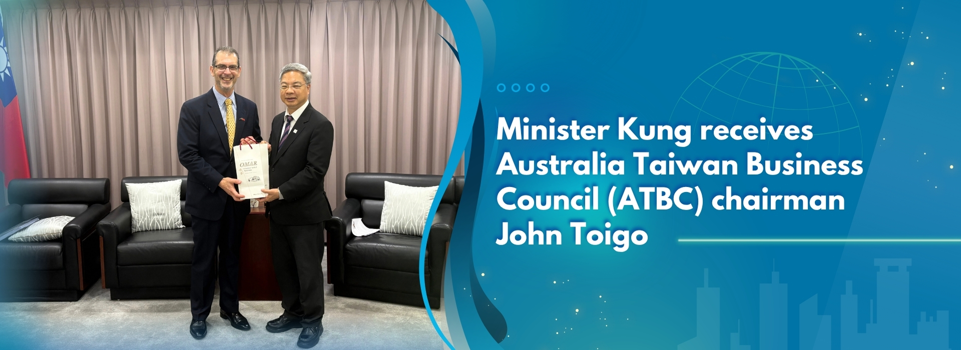 Minister Kung receives Australia Taiwan Business Council (ATBC) chairman John Toigo